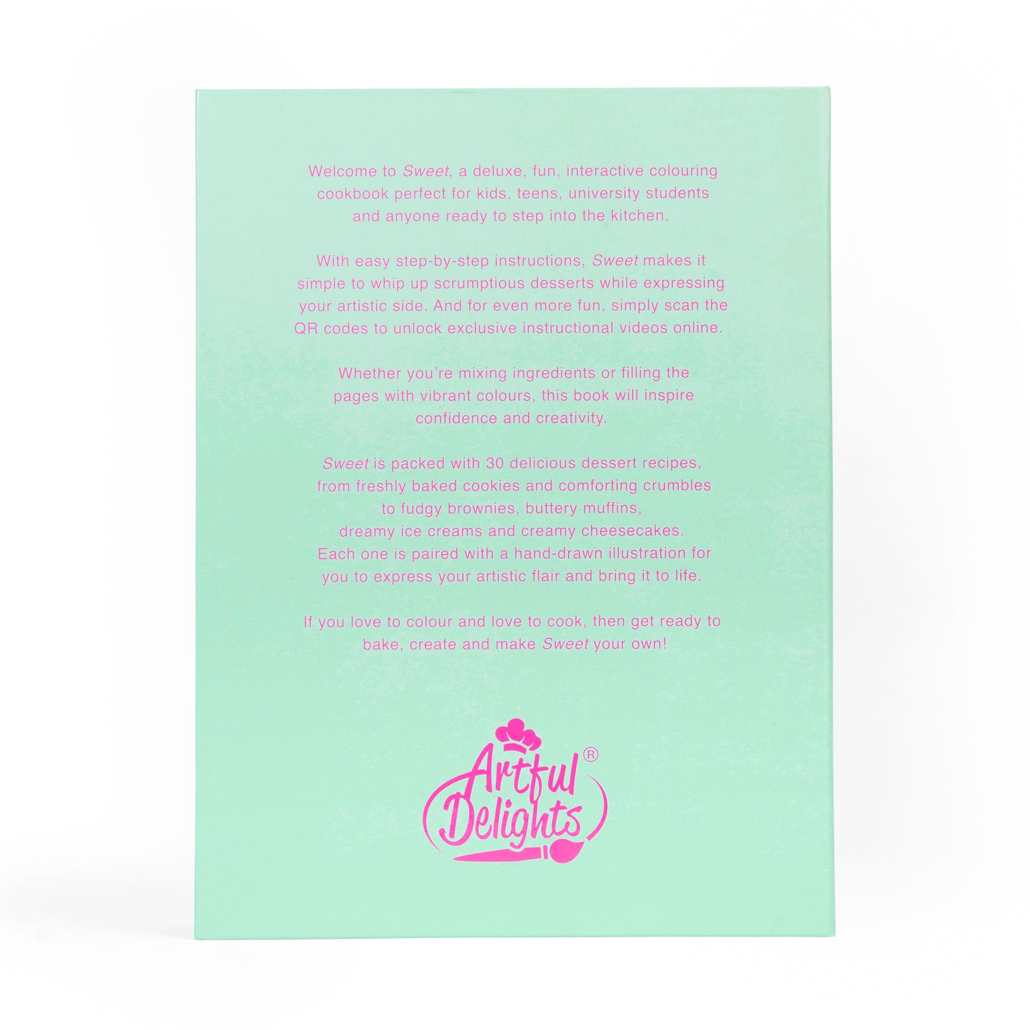Sweet Colouring Cookbook back cover by Artful Delights featuring dessert illustrations colouring cookbook for kids teens and uni students interactive colouring cookbook baking and colouring activity book dessert recipe colouring book creative cookbook with sweet treats colouring and baking book UK colouring cookbook